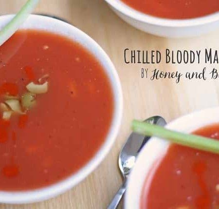 Chilled Bloody Mary Soup | Honey and Birch