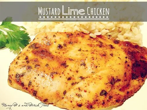 Mustard Lime Chicken | Honey Bs and Birch Trees