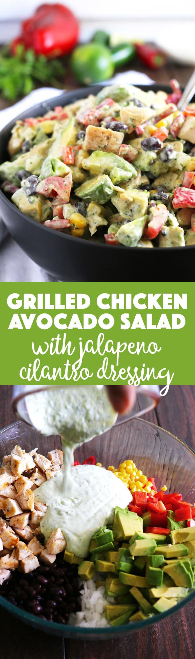 grilled chicken avocado salad is topped with homemade jalapeno cilantro dressing pin