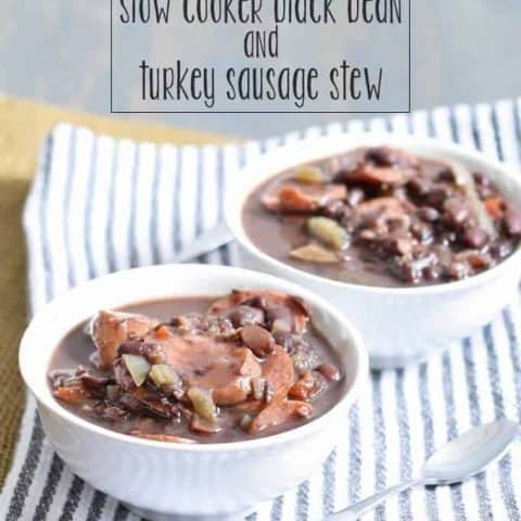 Slow Cooker Black Bean Turkey Sausage Stew