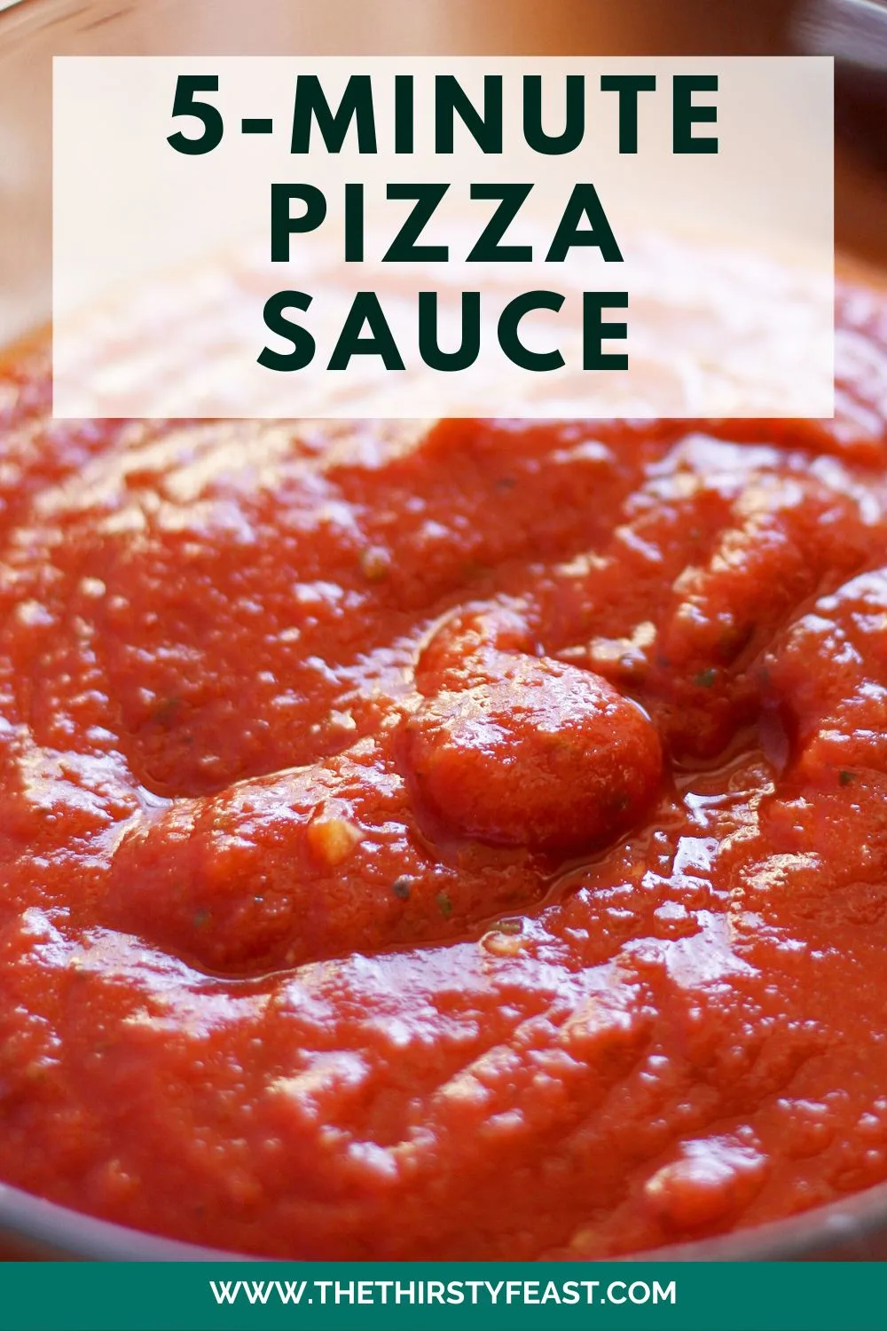 closeup of homemade pizza sauce for pinterest, captioned with "5-minute pizza sauce"
